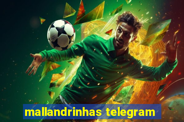 mallandrinhas telegram